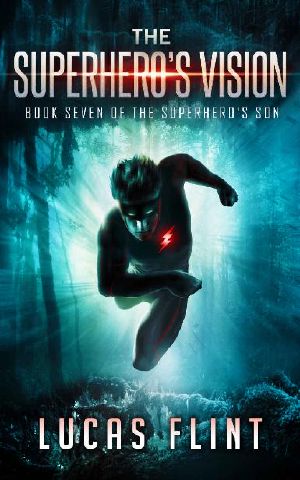 [The Superhero's Son 07] • The Superhero's Son (Book 7) · the Superhero's Vision